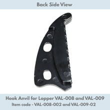 Load image into Gallery viewer, Hook anvil for lopper VAL-008 and VAL-009 on a white background